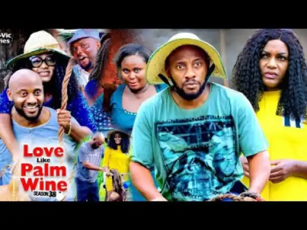 Love Is Like Palm Wine Season 5 - 2019